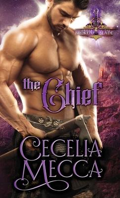 The Chief: Order of the Broken Blade By Mecca Cecelia Cover Image