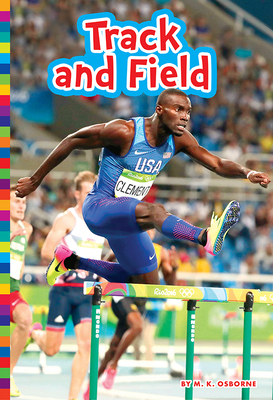 Track and Field (Summer Olympic Sports) By M. K. Osborne Cover Image