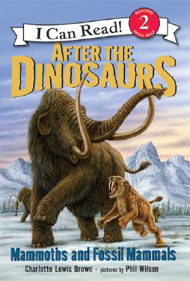After the Dinosaurs: Mammoths and Fossil Mammals (I Can Read Level 2) Cover Image