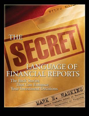 The Secret Language of Financial Reports: The Back Stories That Can Enhance Your Investment Decisions Cover Image