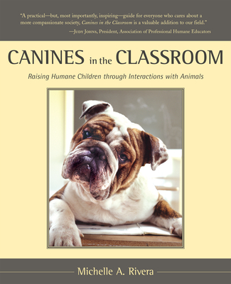 Canines in the Classroom: Raising Humane Children through Interactions with Animals Cover Image