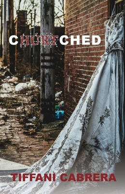 Churtched By Tiffani Cabrera Cover Image