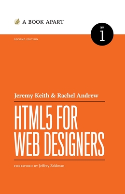 HTML5 for Web Designers: Second Edition By Jeremy Keith, Rachel Andrew Cover Image