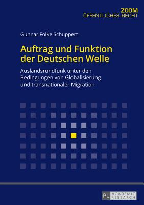 Auftrag und Funktion der Deutschen Welle: Auslandsrundfunk unter den Bedingungen von Globalisierung und transnationaler Migration (Zoom #10) Cover Image