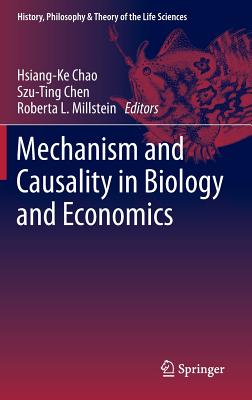 Mechanism and Causality in Biology and Economics (History #3)