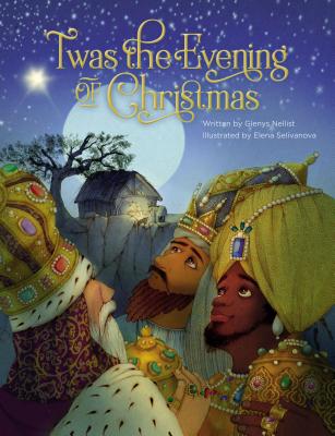 'Twas the Evening of Christmas By Glenys Nellist, Elena Selivanova (Illustrator) Cover Image