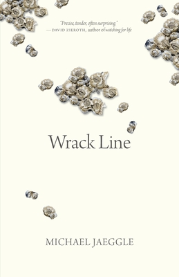 Wrack Line (Oskana Poetry & Poetics #13)