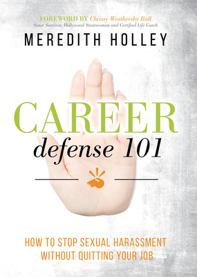 Career Defense 101: How to Stop Sexual Harassment Without Quitting Your Job Cover Image