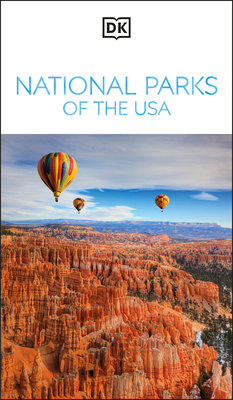 DK National Parks of the USA: Must-See Sights. Culture & History. Detailed Maps & Tours. Covers Grand Canyon, Zion, & more (Travel Guide)