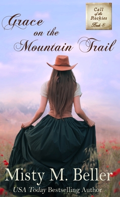 Grace on the Mountain Trail By Misty M. Beller Cover Image