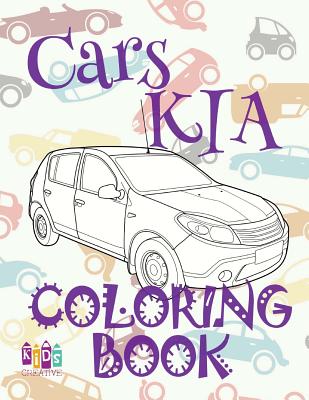 ✌ Cars KIA ✎ Cars Coloring Book Young Boy ✎ Coloring Book Under 5 Year Old ✍ (Coloring Book Nerd) Coloring Book In Bulk: ϧ Cover Image