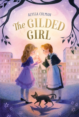 The Gilded Girl (Gilded Magic #1) By Alyssa Colman Cover Image