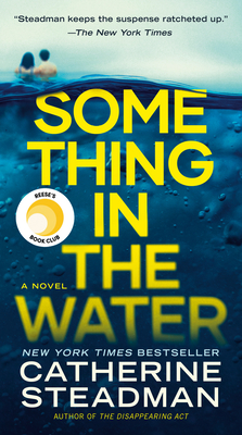 Something in the Water: A Novel By Catherine Steadman Cover Image