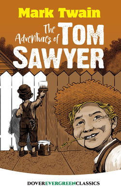 The Adventures of Tom Sawyer (Dover Children's Evergreen Classics)