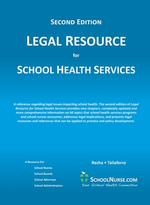 LEGAL RESOURCE for SCHOOL HEALTH SERVICES - Second Edition - HARD COVER Cover Image