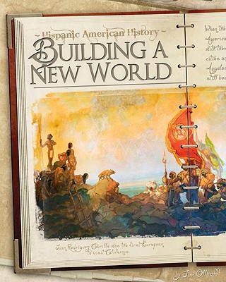 Building a New World (Hispanic American History) Cover Image