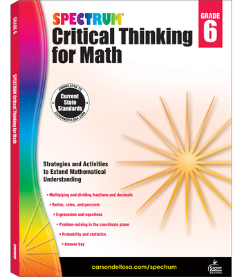 Spectrum Critical Thinking for Math, Grade 6 By Spectrum (Compiled by) Cover Image