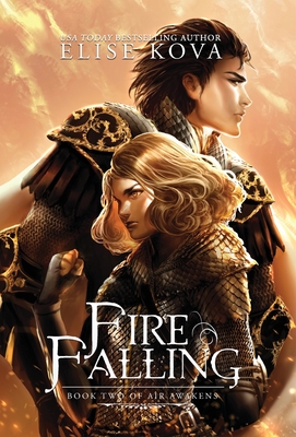 Fire Falling (Air Awakens #2) By Elise Kova Cover Image