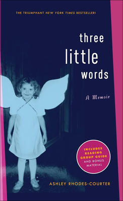 Three Little Words: A Memoir By Ashley Rhodes-Courter Cover Image