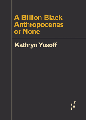 A Billion Black Anthropocenes or None (Forerunners: Ideas First) Cover Image