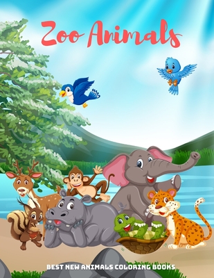 Zoo Animals - Best New Animals Coloring Books: 100 Coloring Pages For Kids Ages 4-8 By Timothy Dourif Cover Image