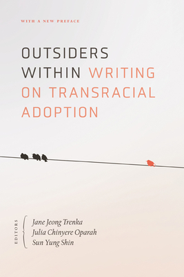 Outsiders Within: Writing on Transracial Adoption (Paperback