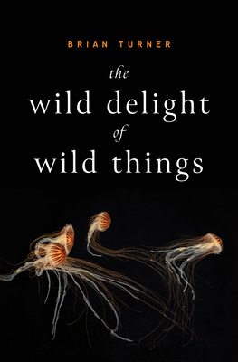 Cover for The Wild Delight of Wild Things