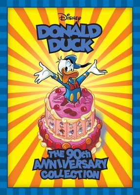 Walt Disney's Donald Duck: The 90th Anniversary Collection (Disney Originals) Cover Image