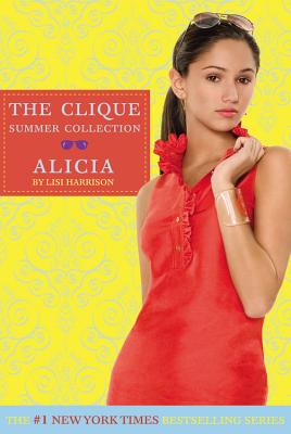 Alicia (The Clique Summer Collection #3)