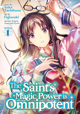 The Saint's Magic Power is Omnipotent (Manga) Vol. 1 Cover Image