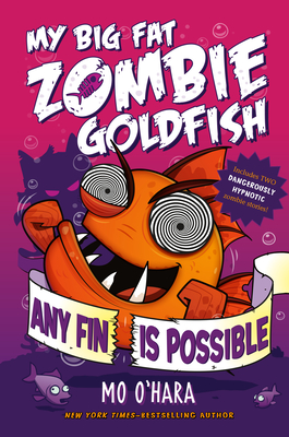 Any Fin Is Possible: My Big Fat Zombie Goldfish