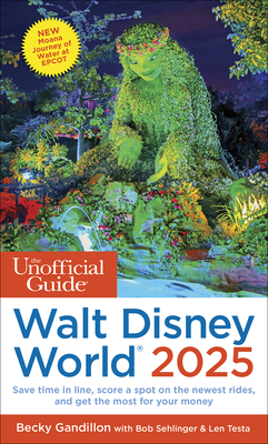 The Unofficial Guide to Walt Disney World 2025 (Unofficial Guides)