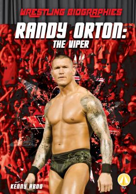 Randy Orton: The Viper (Wrestling Biographies) By Kenny Abdo Cover Image