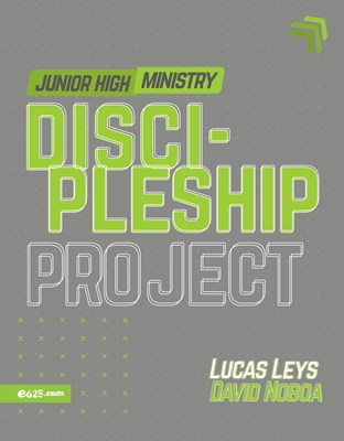 Discipleship Project - Junior High (Proyecto Discipulado - Ministerio de Preadolescentes) Cover Image