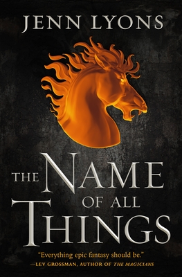 The Name of All Things (A Chorus of Dragons #2) By Jenn Lyons Cover Image