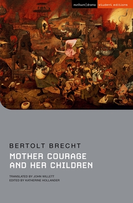 Mother Courage and Her Children (Student Editions) By Bertolt Brecht, Chris Megson (Editor), John Willett (Translator) Cover Image