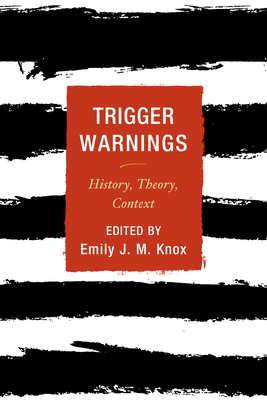 Trigger Warnings: History, Theory, Context Cover Image