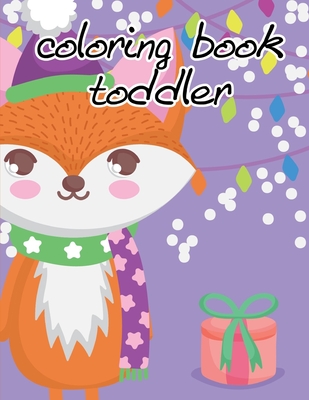 coloring book toddler: Coloring Pages with Funny, Easy Learning and Relax Pictures for Animal Lovers Cover Image