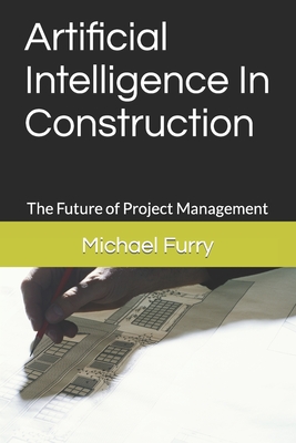 Artificial Intelligence In Construction: The Future of Project Management Cover Image