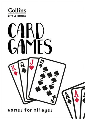 Card Games: Games for All Ages (Collins Little Books) Cover Image