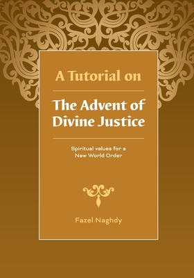A Tutorial on the Advent of Divine Justice Cover Image