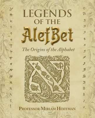 Legends of the AlefBet: The Origins of the Alphabet Cover Image