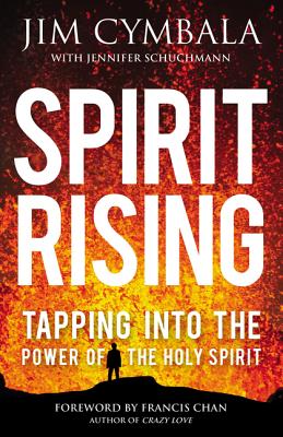 Spirit Rising: Tapping Into the Power of the Holy Spirit Cover Image