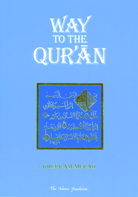 Way to the Qur'an By Khurram Murad Cover Image
