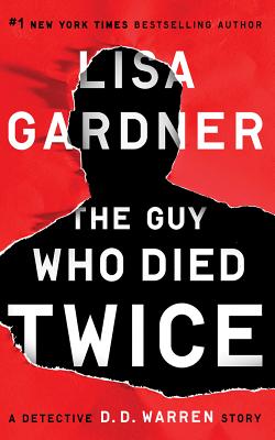 The Guy Who Died Twice: A Detective D.D. Warren Story (Detective D. D. Warren)