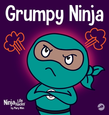 Grumpy Ninja: A Children's Book About Gratitude and Pespective By Mary Nhin, Grow Grit Press, Jelena Stupar (Illustrator) Cover Image