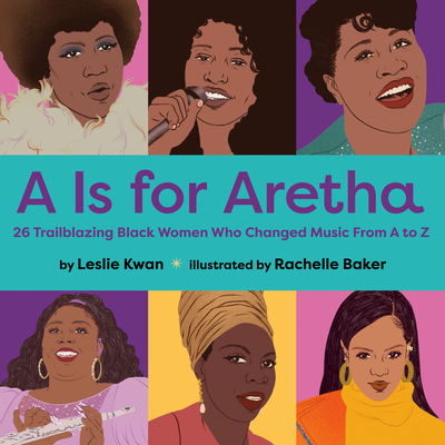 A is for Aretha By Leslie Kwan, Rachelle Baker (Illustrator) Cover Image