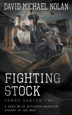 Fighting Stock: A Historical Crime Thriller (Tommy Conlon #2)