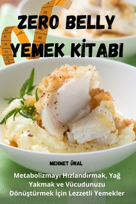 Zero Belly Yemek Kİtabi By Mehmet Ünal Cover Image