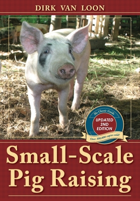 Small-Scale Pig Raising By Dirk Van Loon Cover Image
